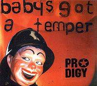The Prodigy : Baby's Got a Temper